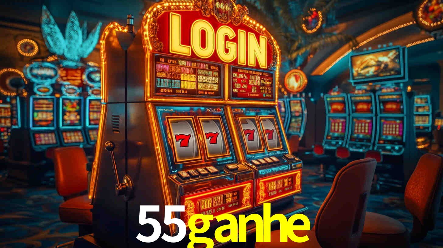 55ganhe